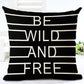 Capa Almofada Decorativa Be Wild And Free 45x45